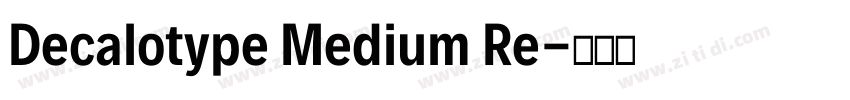 Decalotype Medium Re字体转换